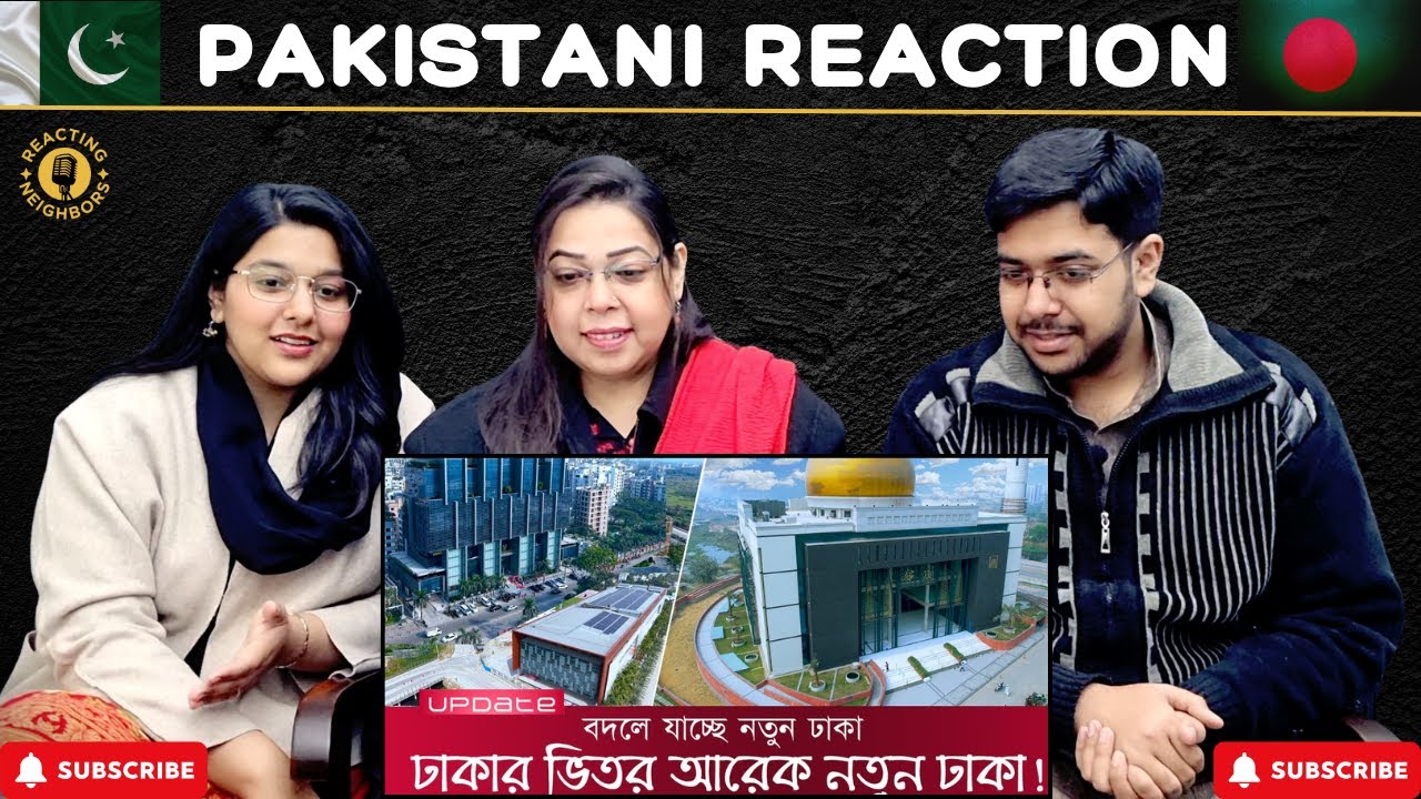 Transforming Dhaka City: A Glimpse into the New Modern Infrastructure | Reaction!