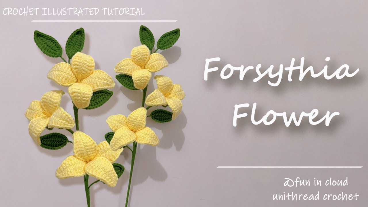 How to crochet a Beautiful Forsythia Flower| Detailed Crochet Turorial