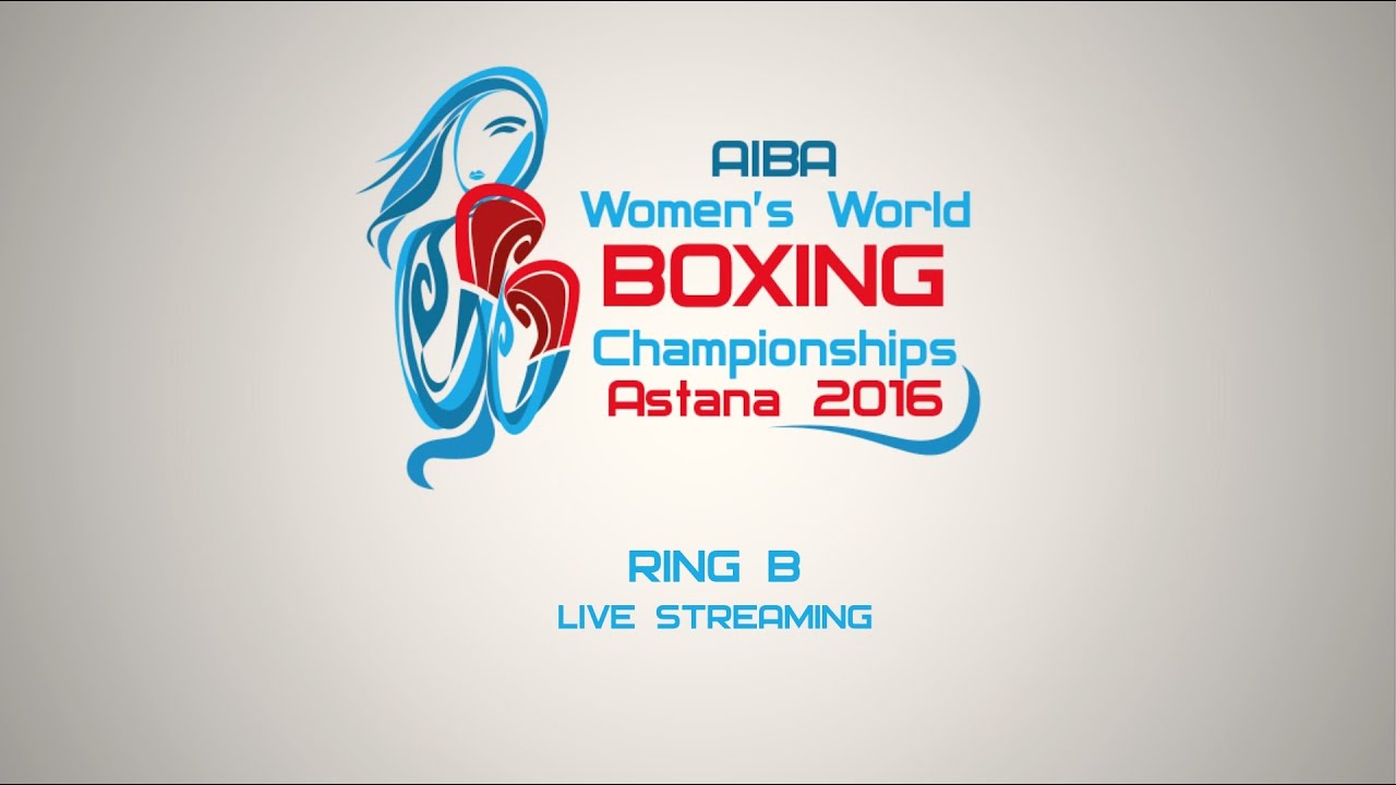 2016 AIBA Women’s World Boxing Championships - Session 6B