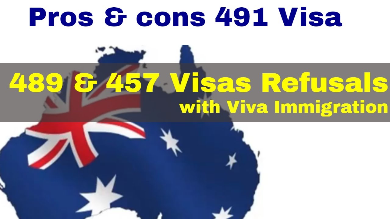 491 Australia Visa | 489 Visas Refusals | 457 Visa Refusals | Pros & cons 491 Visa| VivaImmigration
