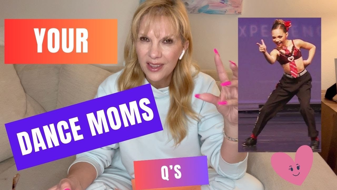 Dance Moms - More of Your Questions! 💕