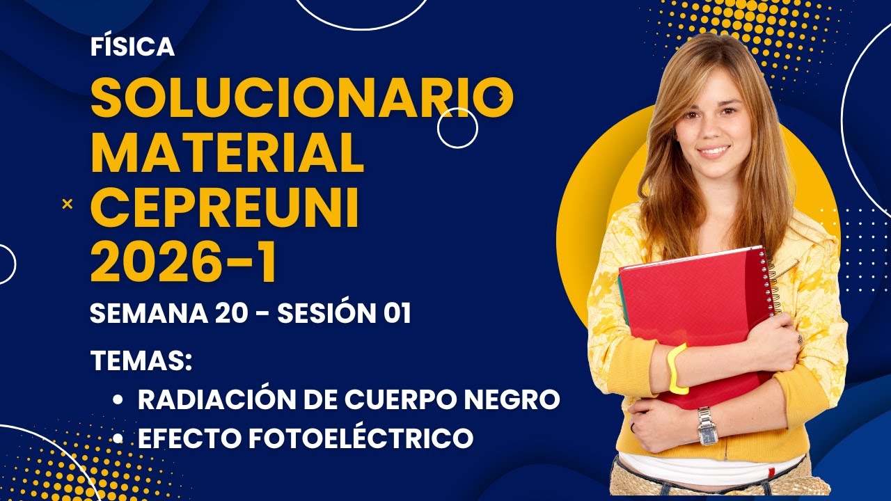 Material de estudio CEPREUNI 2026-1 (S20S01) - Física moderna