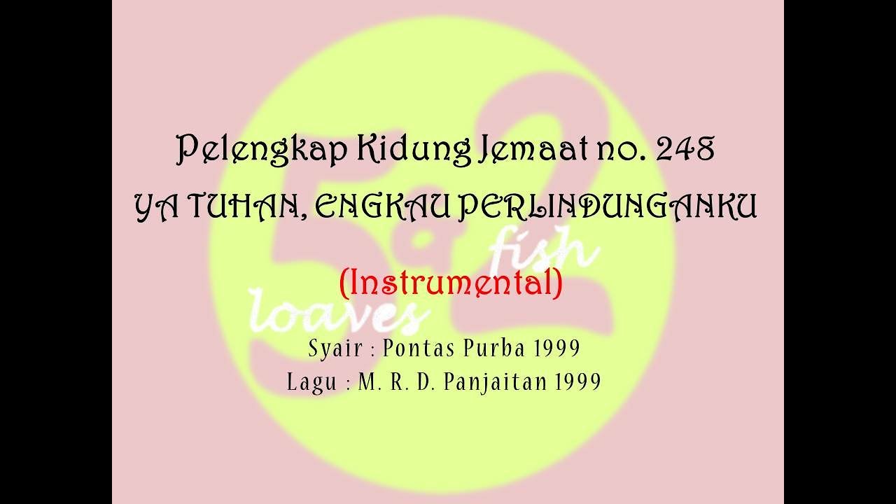 Instrumental PKJ 248 Ya Tuhan, Engkau Perlindunganku