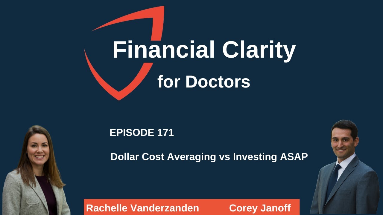 Financial Clarity for Doctors: Dollar Cost Averaging vs Investing ASAP