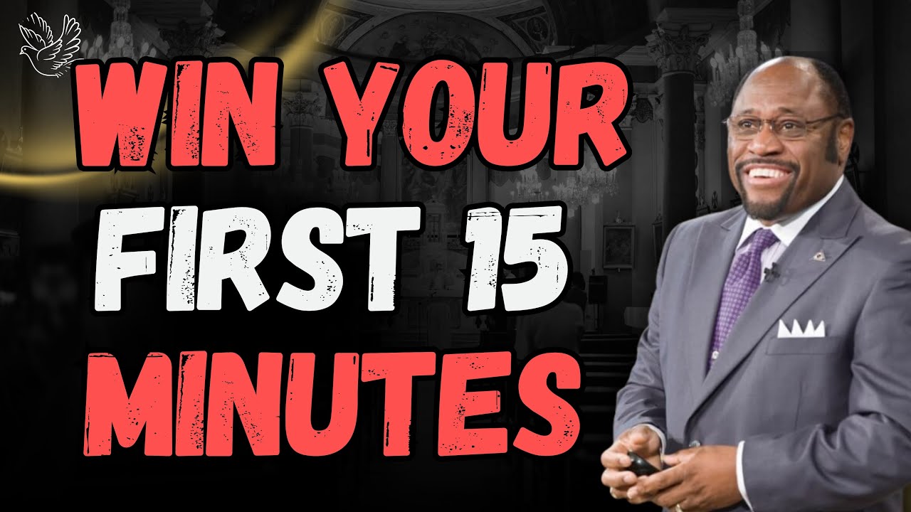 FIRST 15 MINUTES = Your BREAKTHROUGH | Morning Habits That Change Everything – Dr Myles Munroe