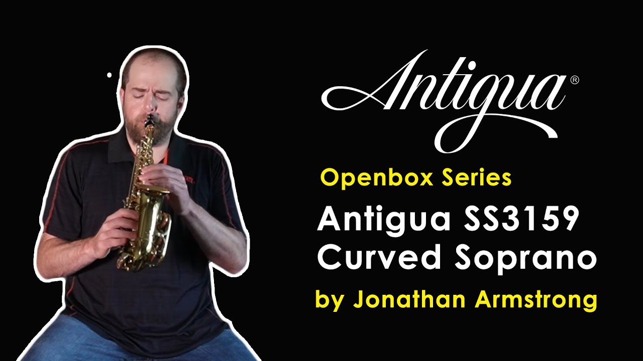 [Openbox Series] Antigua SS3159 Curved Soprano by Jonathan Armstrong
