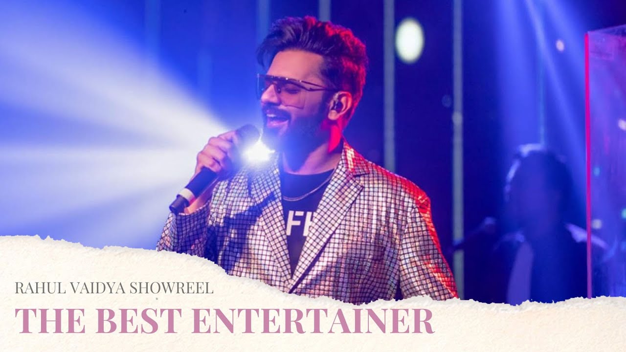 Rahul Vaidya | The Best Entertainer | Show Reel | By Israni Photography & Films