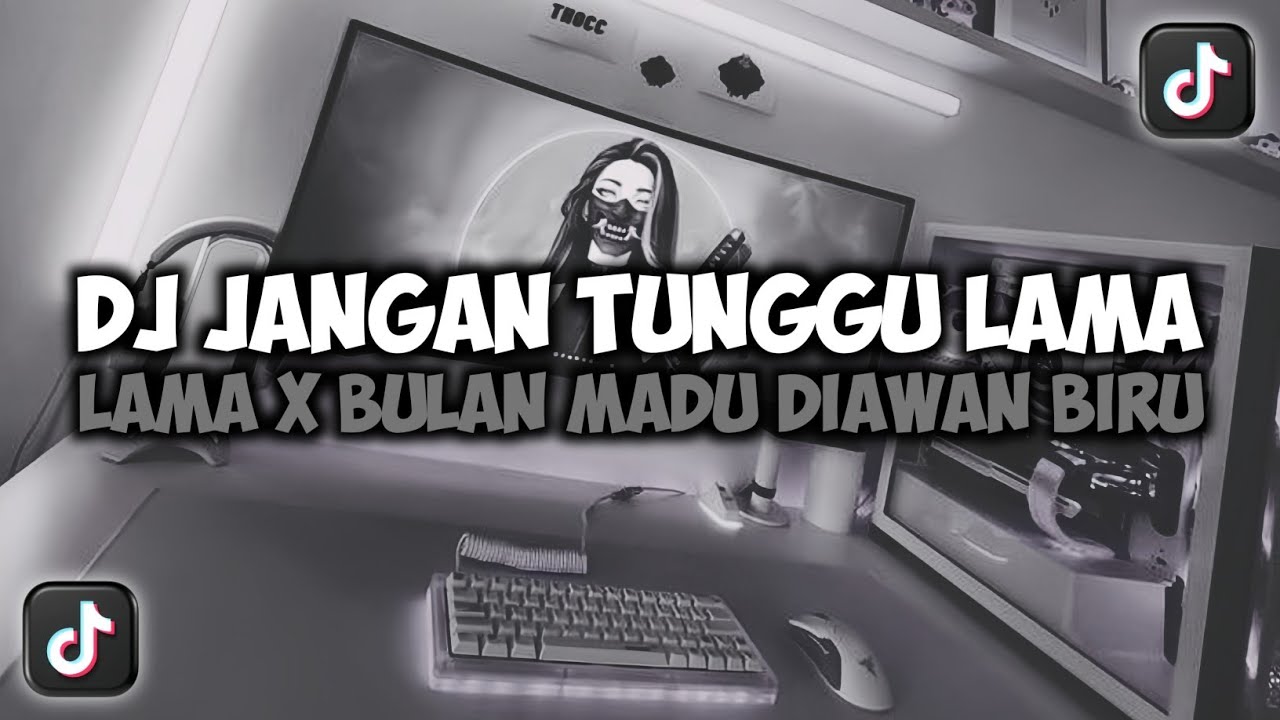DJ JANGAN TUNGGU LAMA LAMA NANTI DIAMBIL X BULAN MADU DIAWAN BIRU VIRAL TIKTOK FULLSONG MAMAN FVNDY