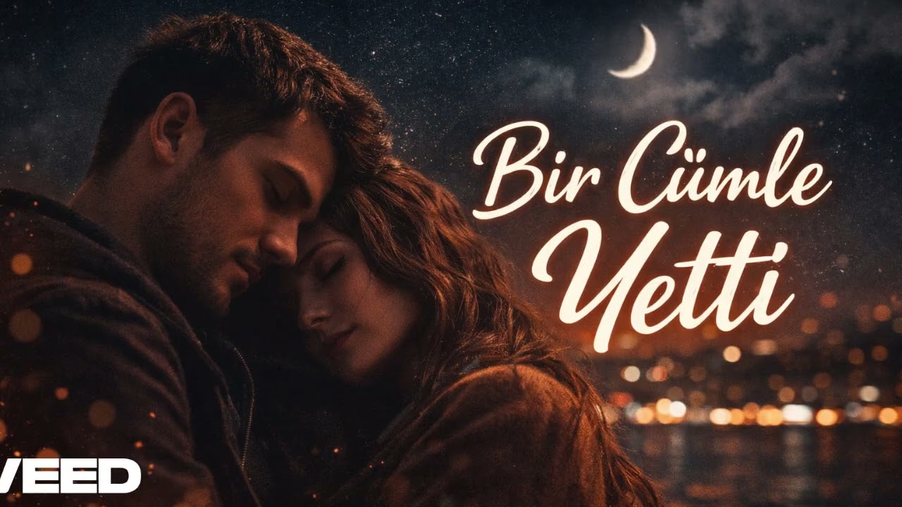Bir Cümle Yetti | Duygusal Slow Pop | Gece Dinlemelik