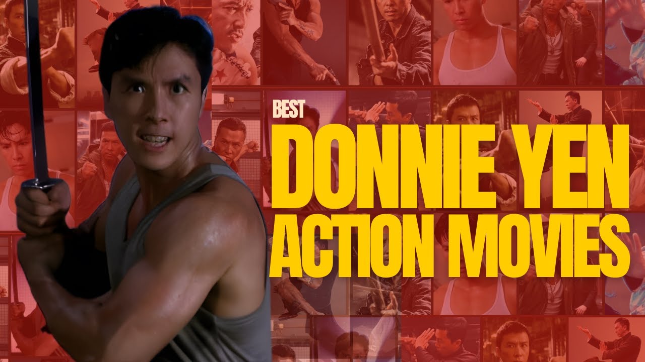 Top 10 Donnie Yen Action Movies