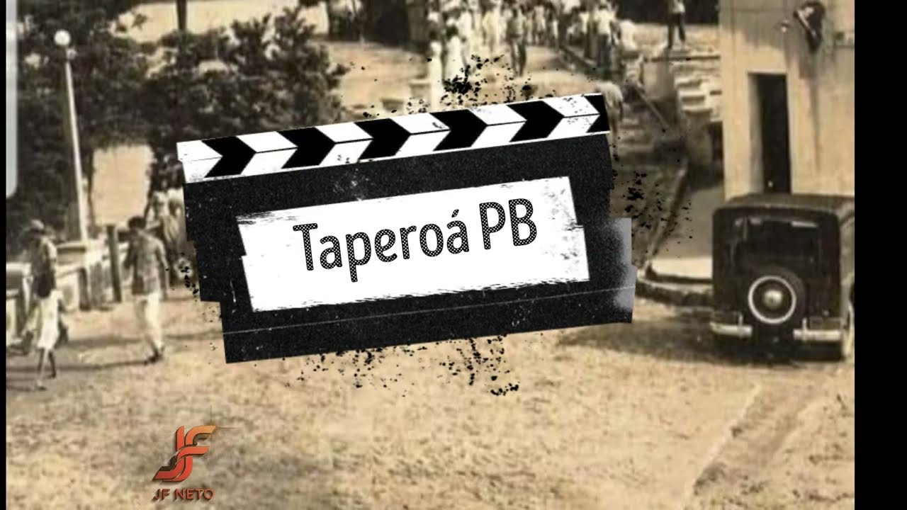 Taperoá PB - Imagens antigas resauradas e por IA