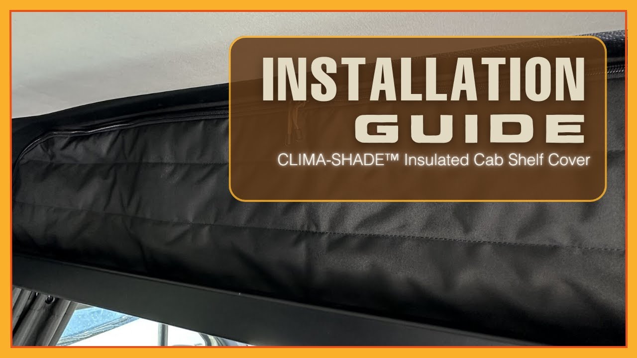 Installation Guide | CLIMA-SHADE™ Insulated Cab Shelf Cover