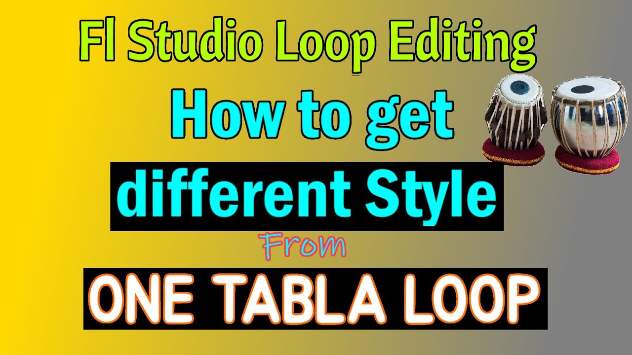 Fl Studio | How To Get Different Loop Sounds From One Loop | Tabla Loop Editing