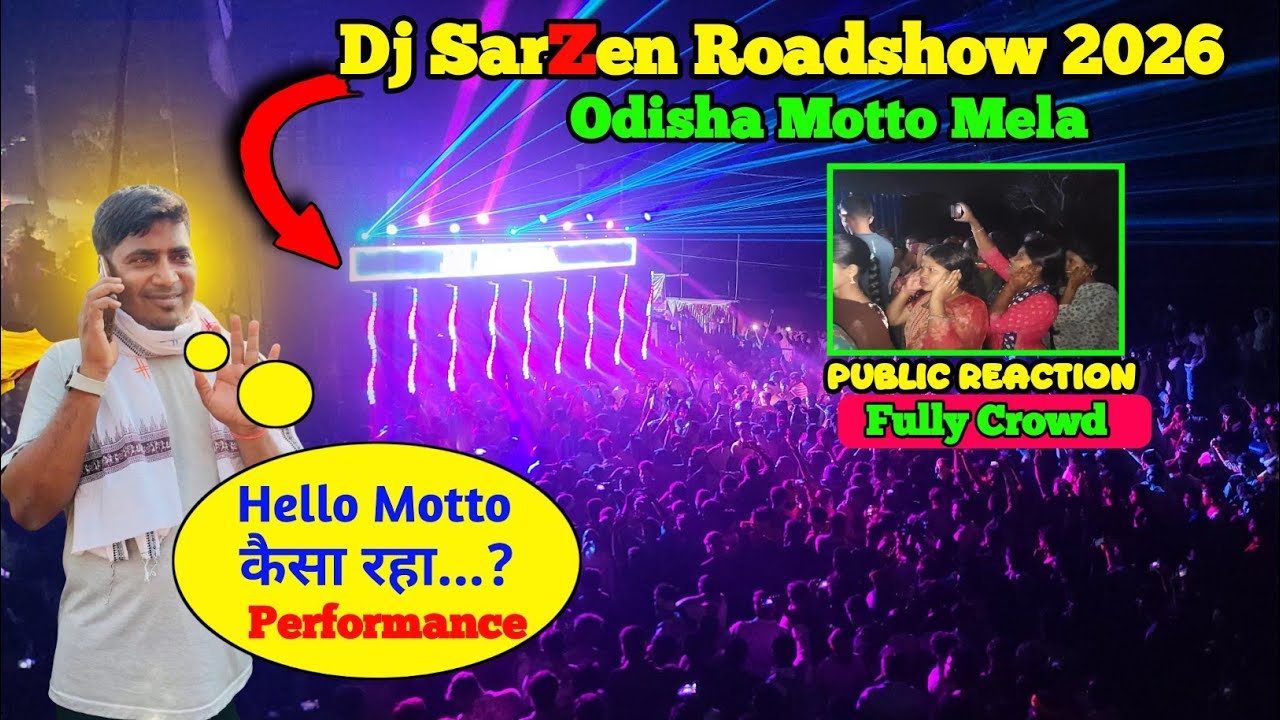 Dj SarZen Roadshow 2026 Motto Mela Odisha || Fully Crowd ✅ खतरनाक Public Reaction 🤯 #djsarzenremix 