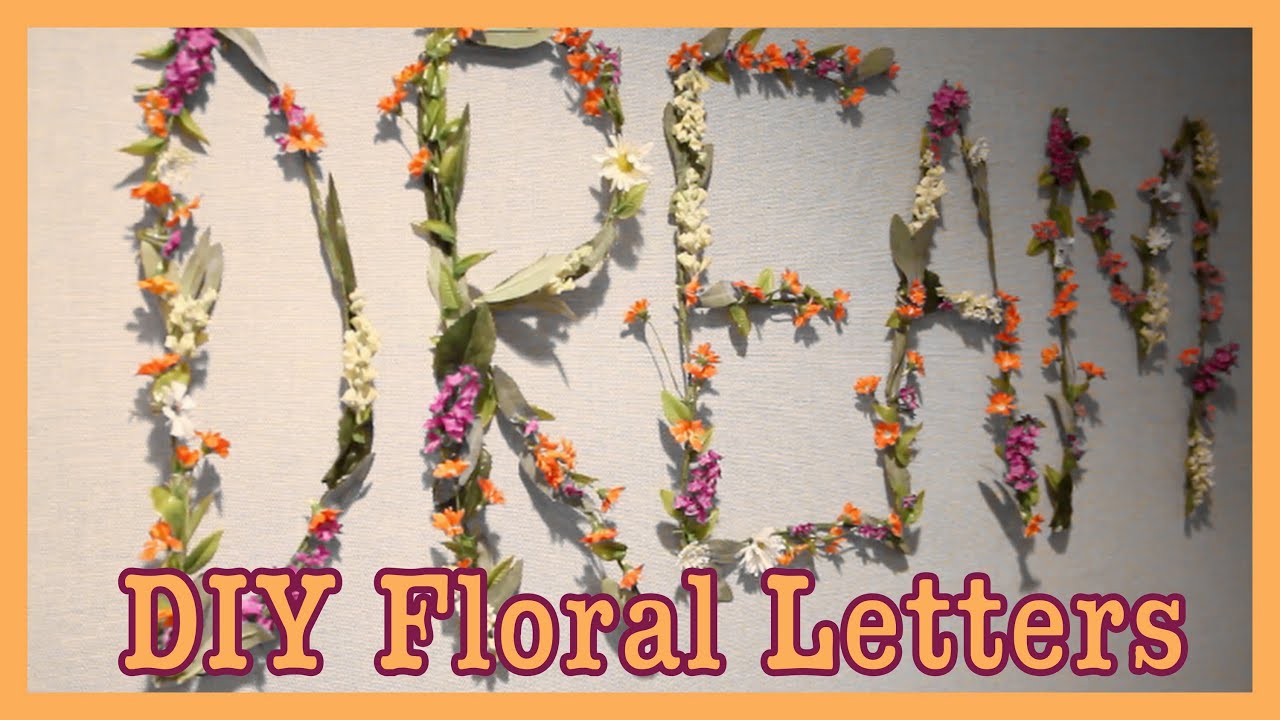 DIY: Floral Room Decor Letters