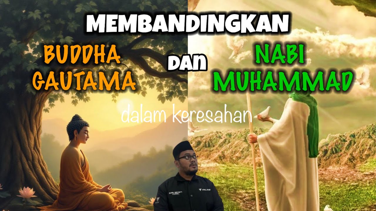 Eps 925 | NABI MUHAMMAD VS BUDDHA GAUTAMA, DALAM KERESAHAN: BEDA JAUH 
