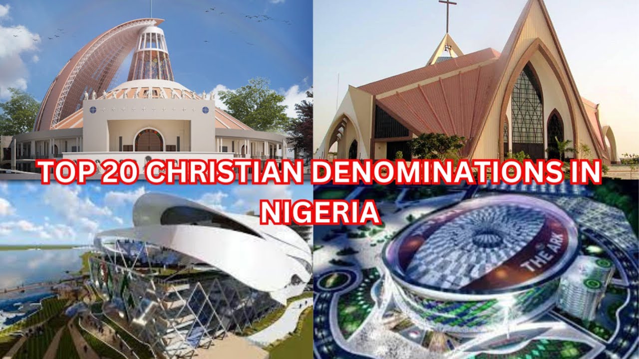20 Biggest Christian Denominations in Nigeria