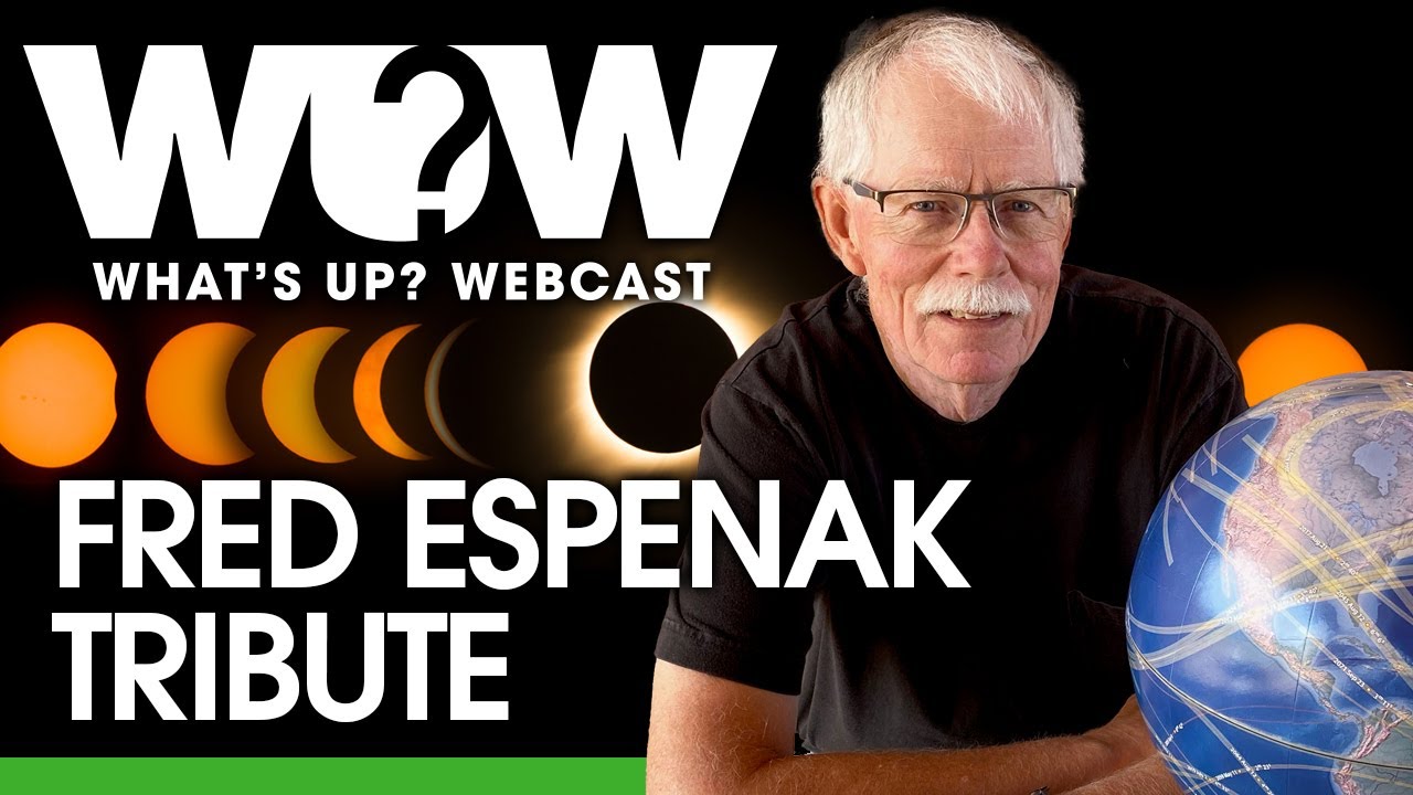 What's Up? Webcast: Fred Espenak Tribute
