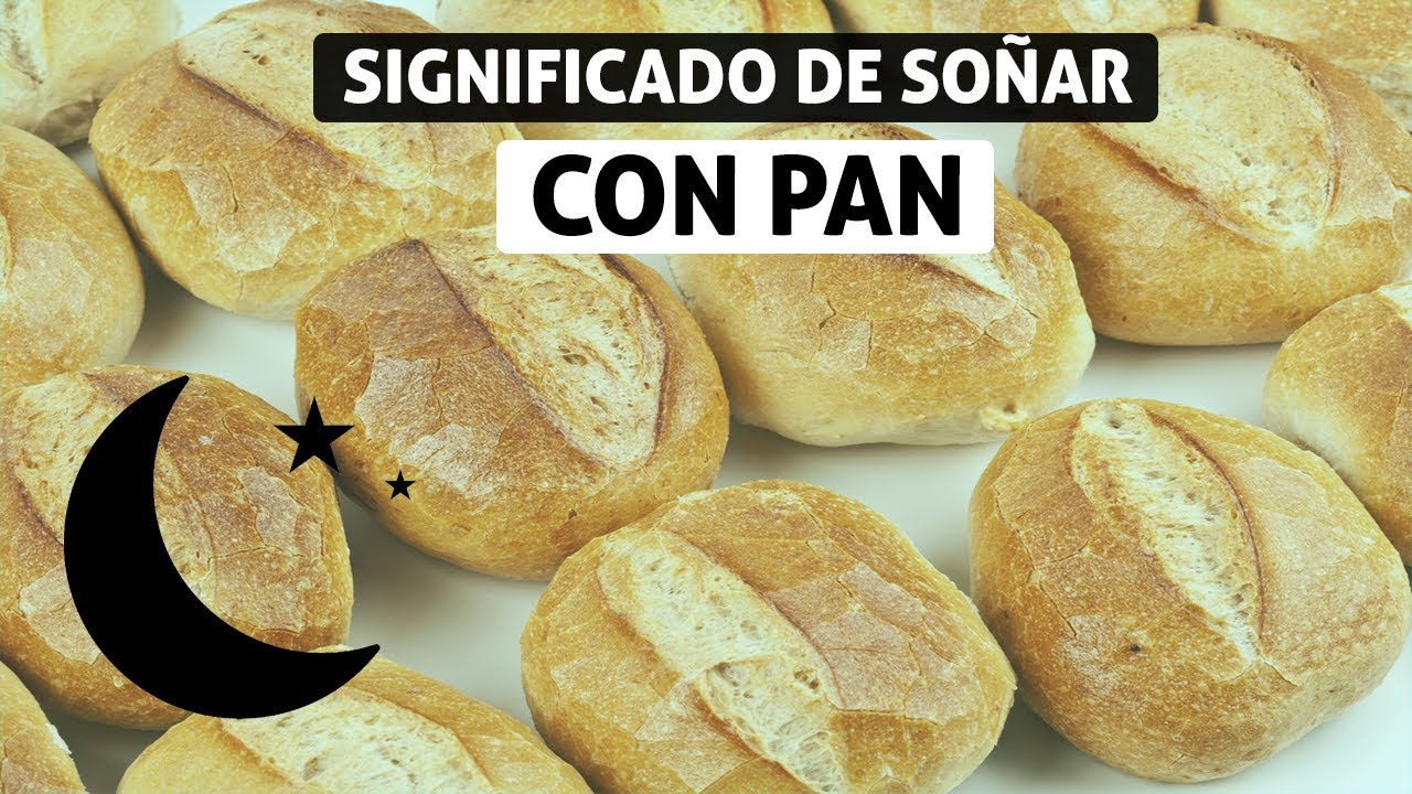 SIGNIFICADO DE SOÑAR CON PAN