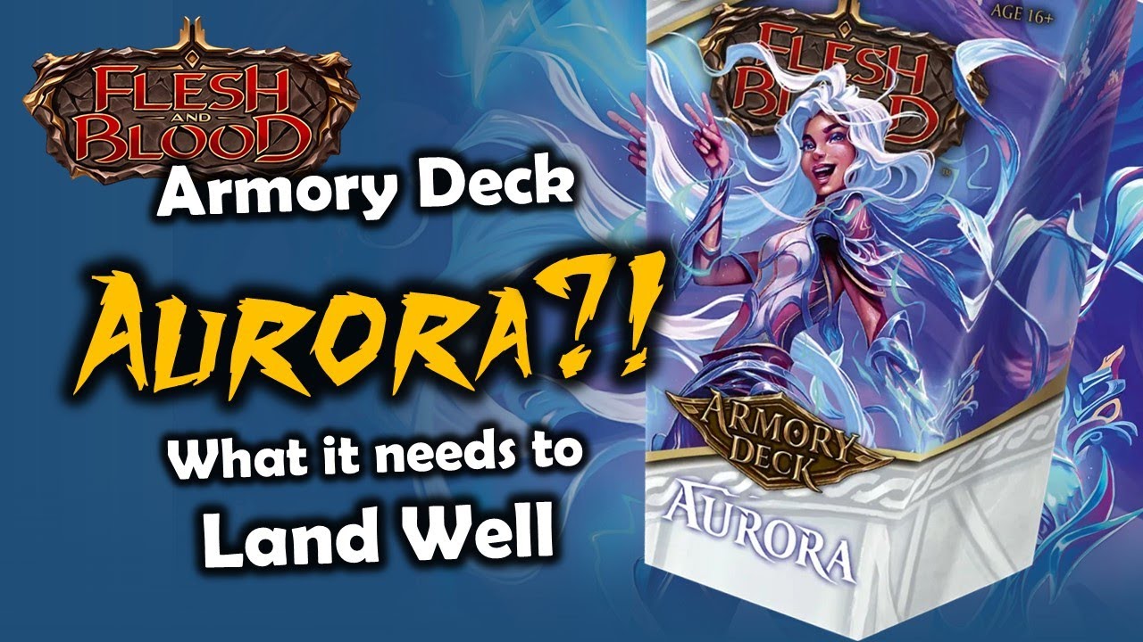 Armory Deck Aurora | Flesh and Blood TCG | Go Again! Ep632