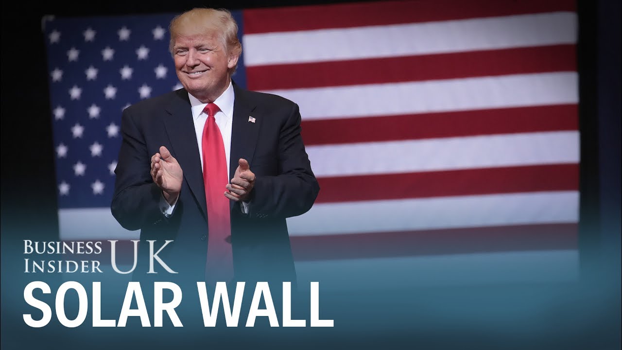 Trump proposes a solar-panelled wall on Mexico border which will 'pay for itself'