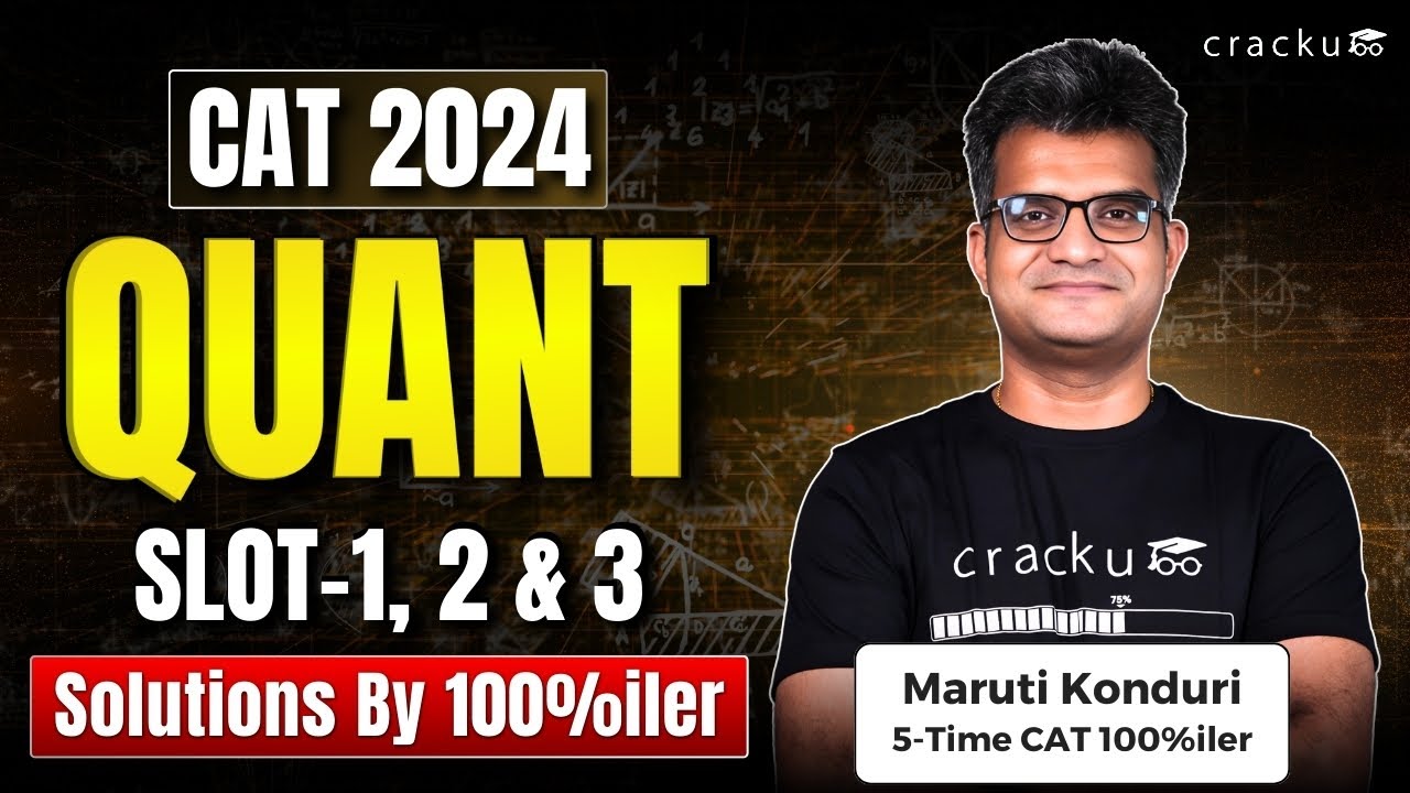 CAT 2024 Quant Slot - 1, 2 & 3 🔥Complete QA Video Solutions With Detailed Explantion By CAT 100%iler