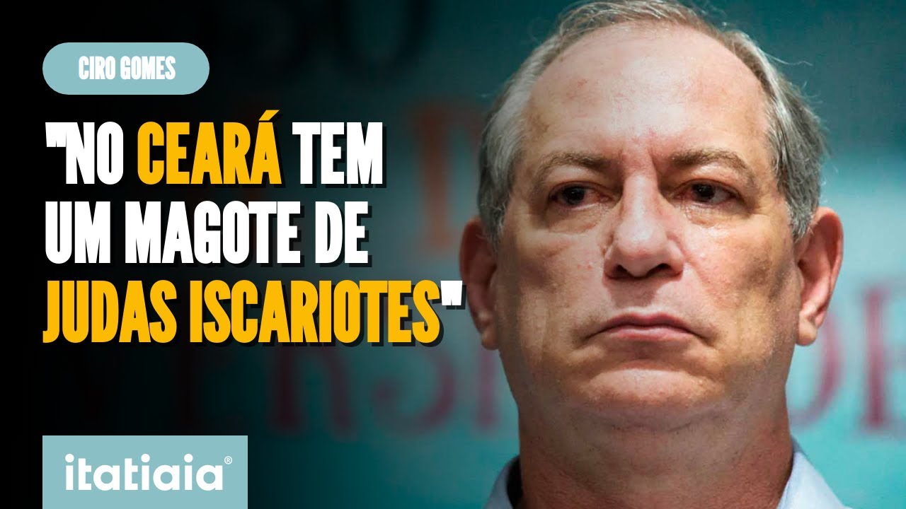 CIRO GOMES AFIRMA QUE POLÍTICA NO CEARÁ ESTÁ 'CHEIO DE JUDAS' ANTES DE IRMÃO TROCAR DE PARTIDO
