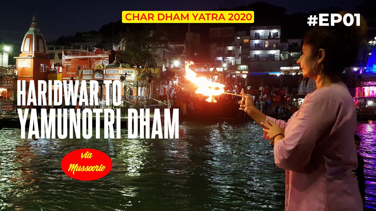 Haridwar To Yamunotri (Janki Chatti) Via Mussoorie | Garhwali Food | Yamunotri Tour Guide | EP01