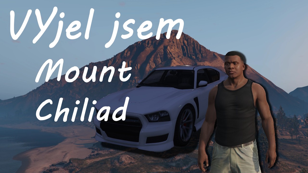 vyjel jsem Mount Chiliad