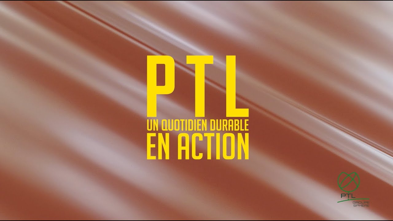 PTL, un quotidien durable en action