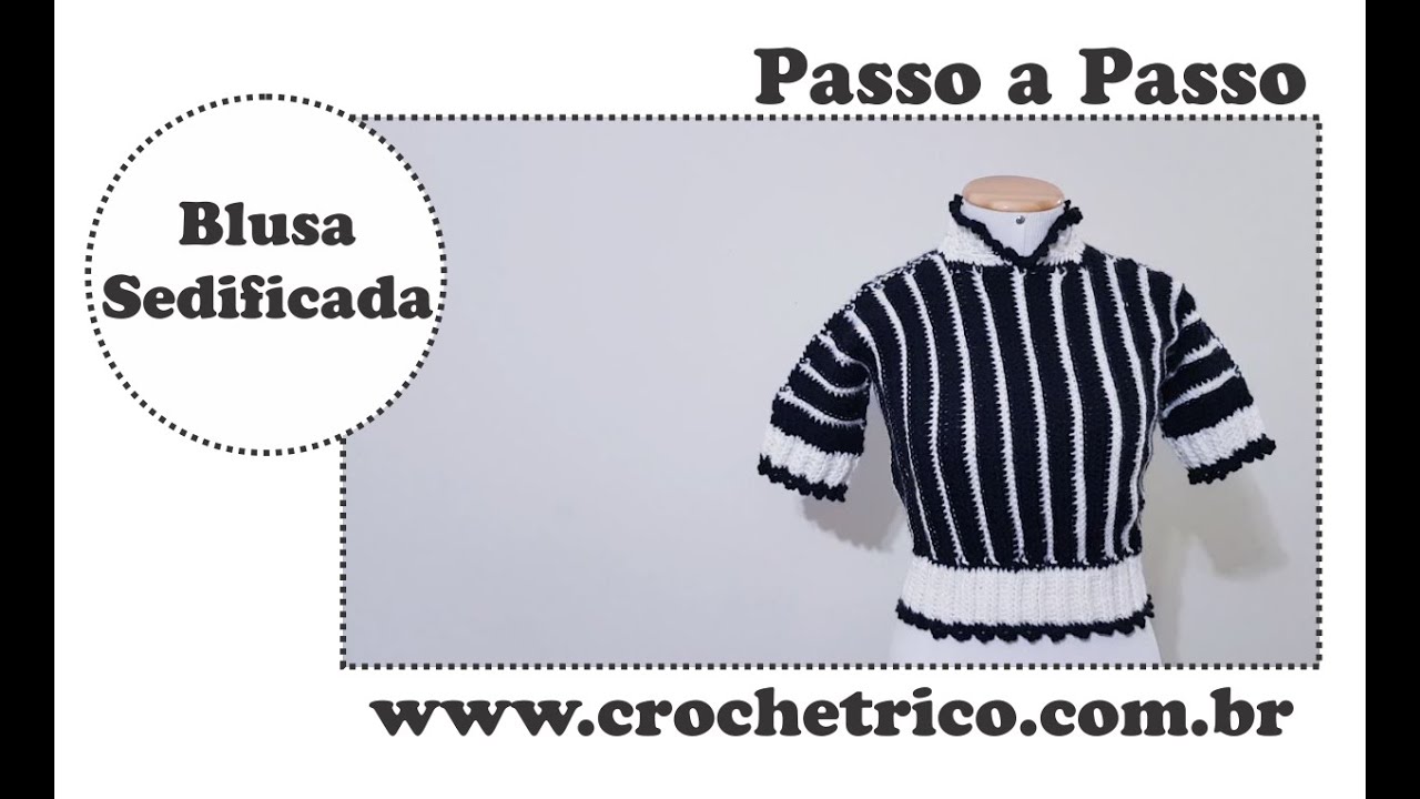 Crochê: Blusa Sedificada (P ao GG) Leitura de Gráfico 02/04- Canhotas - Prof. Ivy (Crochê Tricô)
