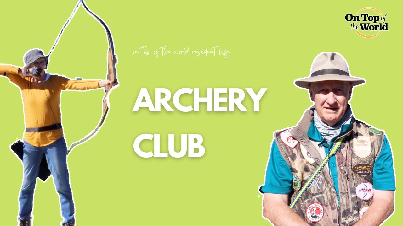 Archery Club | Resident Life | On Top of the World Communities