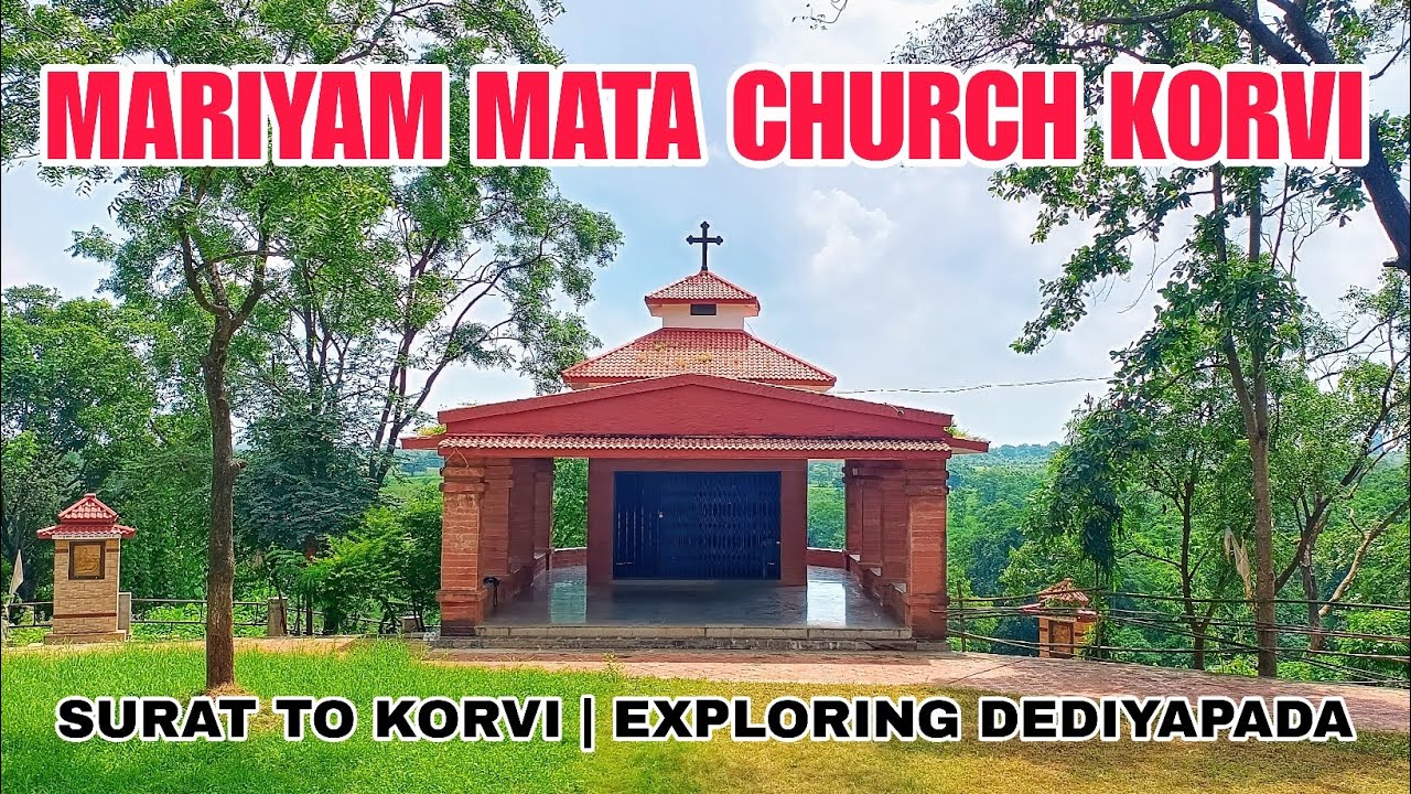 MARIYAM MATA CHURCH KORVI | UMARPADA | DEDIYAPADA | NARMADA