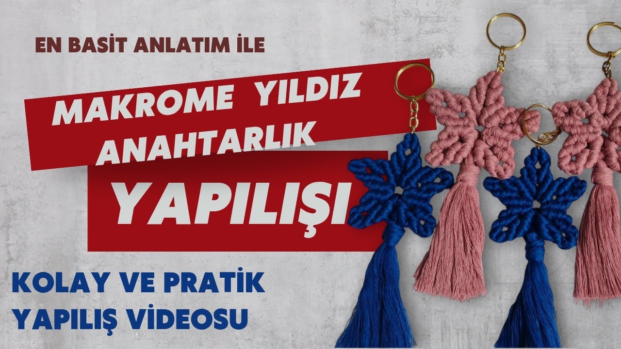 En basit Anlatım ile Makrome Yıldız Anahtarlık Yapılışı