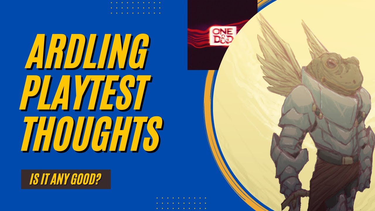 NEW ARDLING RACE - Play test thoughts - ONE DND