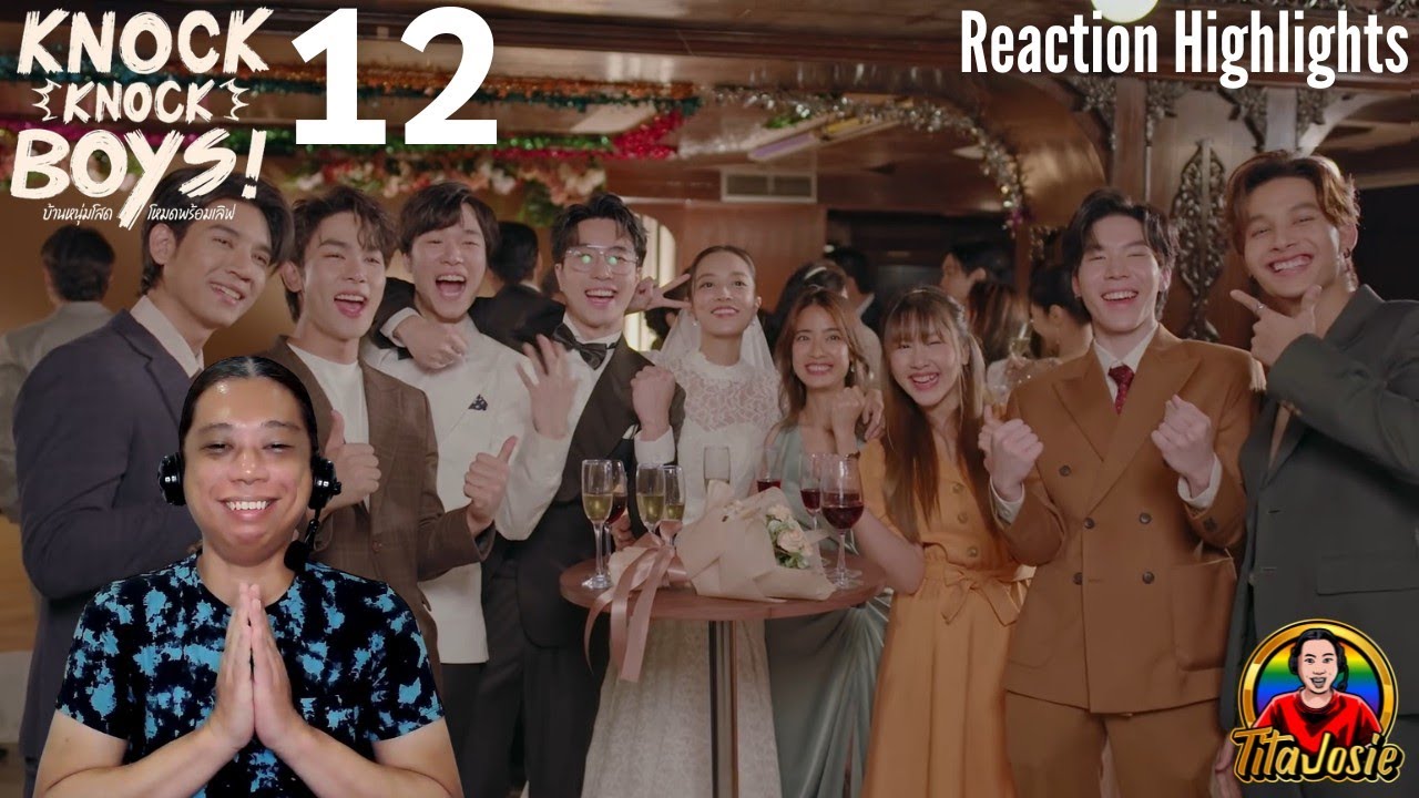 Knock Knock, Boys! บ้านหนุ่มโสด โหมดพร้อมเลิฟ - Episode 12 - Reaction Highlights / Recap
