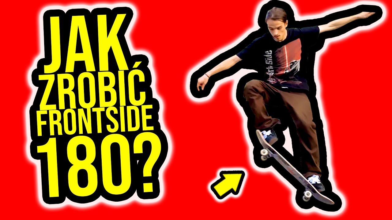 Jak zrobić Frontside 180?