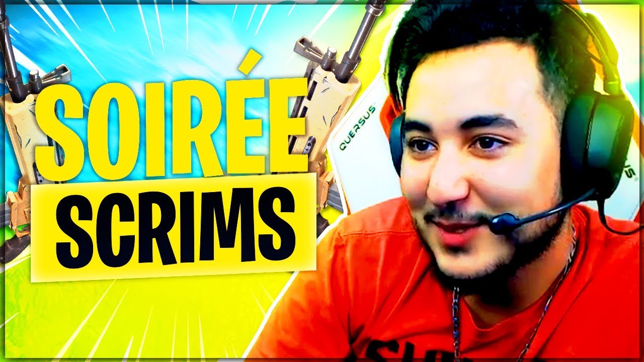 SOIREE SCRIM AVEC LES MANE SUR FORTNITE !
