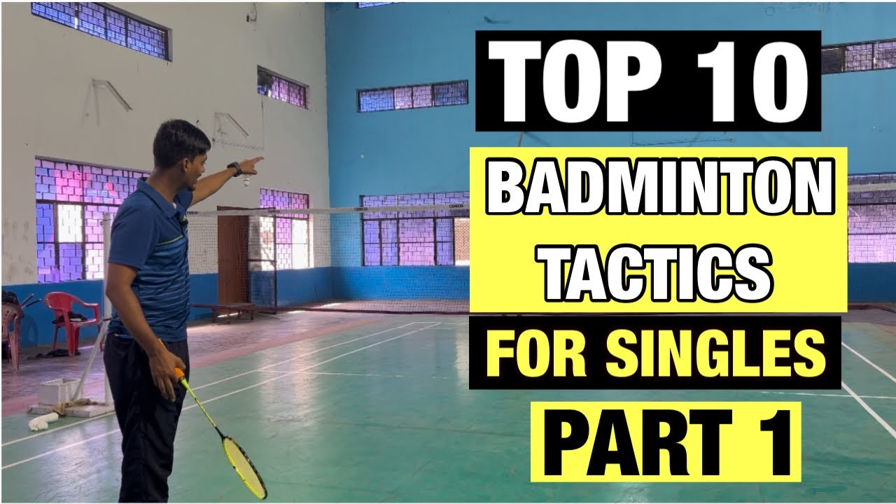 TOP 10 BADMINTON TACTICS FOR SINGLES PLAYER || PART 1 || #badminton #badmintontutorials