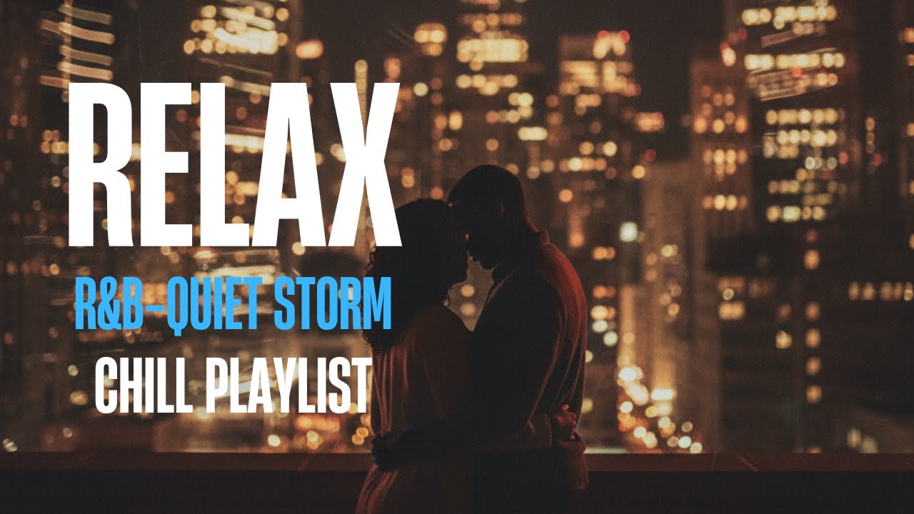 【Quiet Storm R&B Soul】Relaxing Chill Playlist - Classic Slow Jams for Intimate Nights