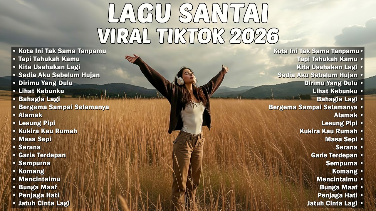 Lagu Santai Viral Tiktok 2026 🍃 Sekali Dengar Langsung Betah 🍃 Chill Playlist 2026