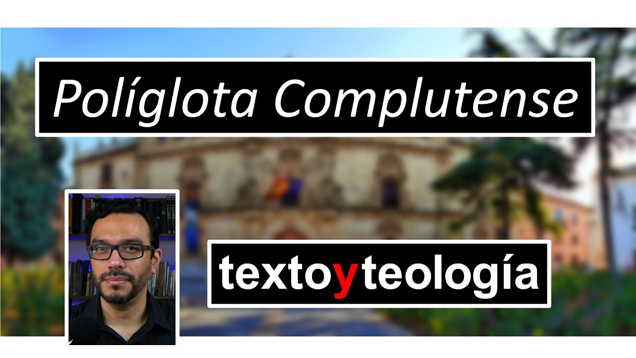 La Políglota Complutense  |  Ep 38