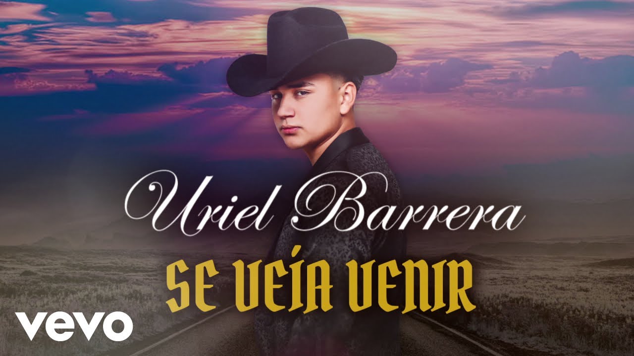 Uriel Barrera - Se Veía Venir (LETRA)