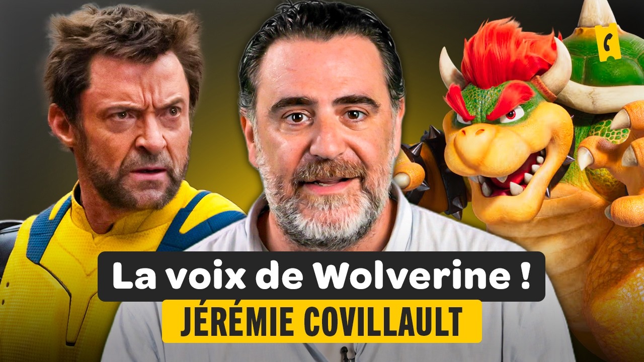 La voix de Wolverine, Benedict Cumberbatch et Bowser, c'est lui ! - Voix Ouf J&eacute;r&eacute;mie Covillault