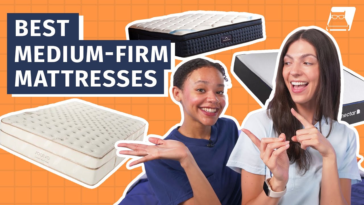 Best Medium Firm Mattresses - Our Top 7 Picks!
