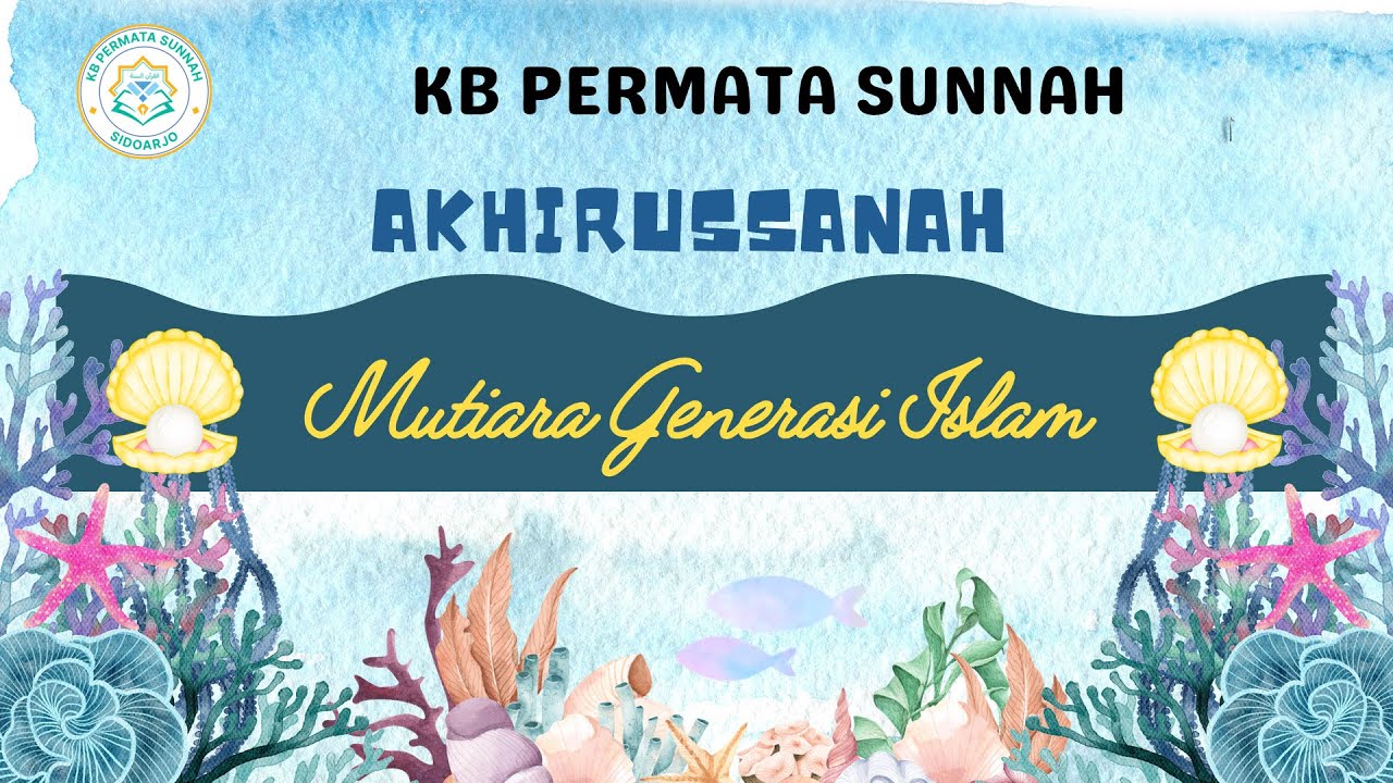 Akhirussanah KB Permata Sunnah - Sekolah Islam Permata Sunnah