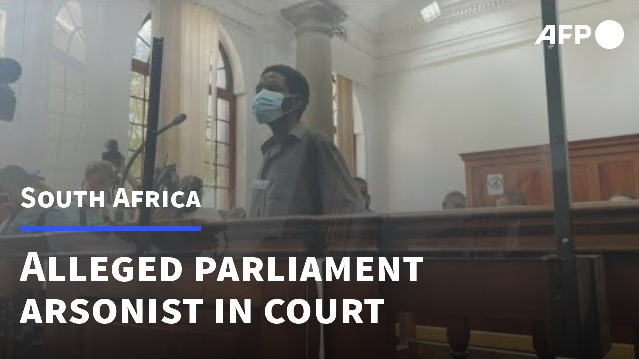 South Africa: Alleged parliament arsonist apppears in court | AFP