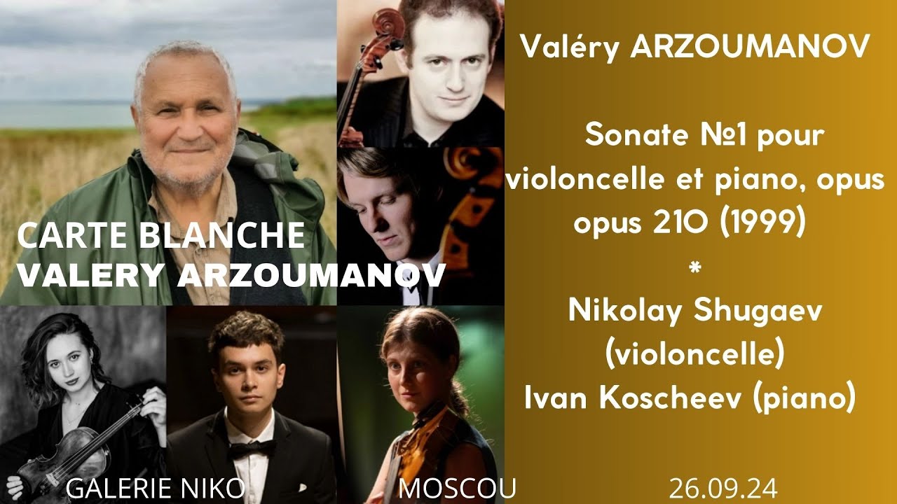 VALERY ARZOUMANOV - Sonate №1 pour violoncelle et piano, op.210 Nikolay Shugaev & Ivan Koscheev