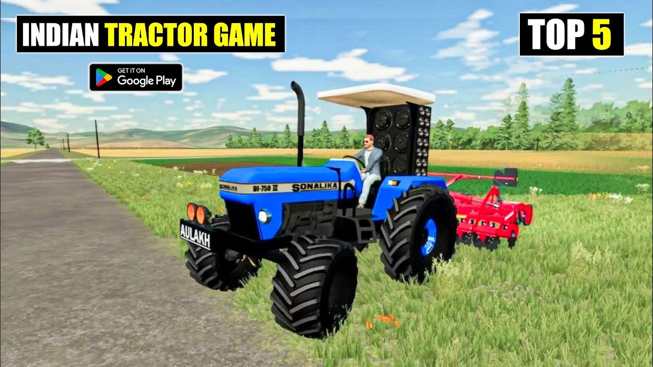 Top 5 Indian Tractor Game for Android | Best Tractor Simulator Games For Android | Tractor Game