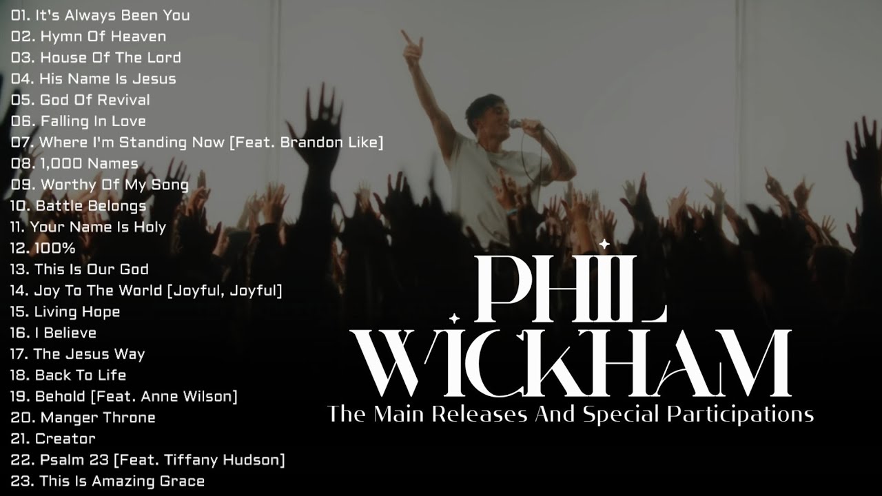 Phil Wickham Greatest Hits Full Album 2024